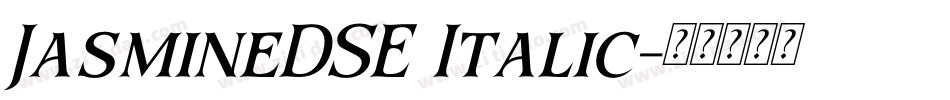 JasmineDSE Italic字体转换